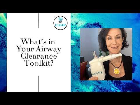 What’s in Your Airway Clearance Toolkit?