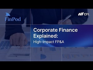 Corporate Finance Explained | High-Impact FP&A