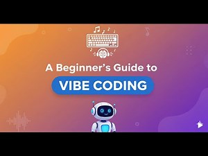 How to Get Started with Vibe Coding in 2025