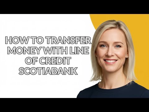 HOW TO TRANSFER MONEY WITH LINE OF CREDIT SCOTIABANK - Julia'sTutorials