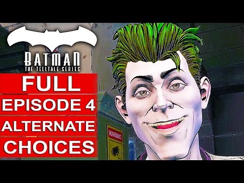 BATMAN Telltale EPISODE 4 Alternate Choices Gameplay Walkthrough Part 1 - No Commentary