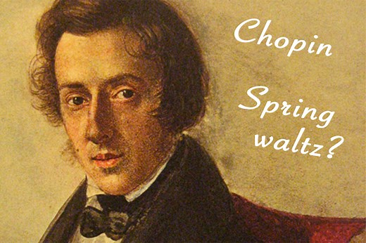 Did Chopin ever write Spring Waltz - See more here
