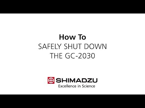 How To Safely Shut Down the Shimadzu GC-2030