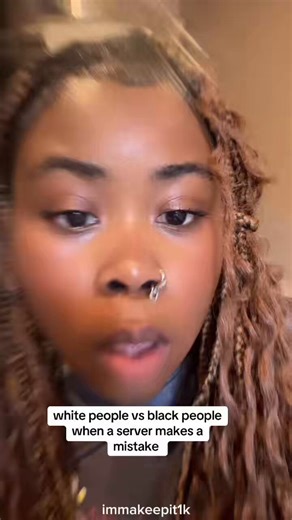 American server says there is a big difference between how White customers treat them when they make mistakes vs how Black customers treat them- “This is how white people are when you make a mistake in a restaurant, ‘oh, no biggie, no problem.’ And they still tip like $10, $12”- “Black people when you make a mistake. ‘Mm yeah, I need to speak to your manager. I need to speak to your manager. I need you to comp my entire meal, and I'm gonna write a review to corporate and tell them how terrible t