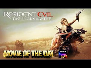 Resident Evil: The Final Chapter | Movie of the Day on Sony LIV #WatchNow