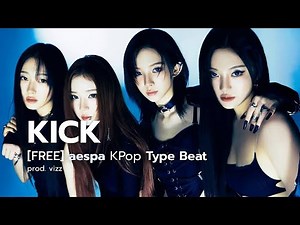 aespa KPop Type Beat 2023 - "KICK" | prod. vizz