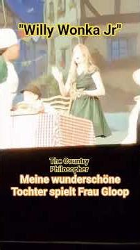 Please WATCH my daughter sing in her school play in "Willy Wonka Jr"