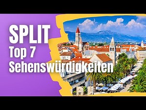 Split entdecken: Die Top 7 Must-See Sehenswürdigkeiten 2024