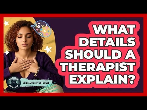 What Details Should a Therapist Explain?