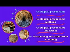 Geological prospecting - Geological prospecting methods - Geological prospecting indications