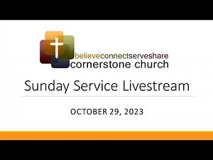 Cornerstone Church Worship Service - 10-29-23.