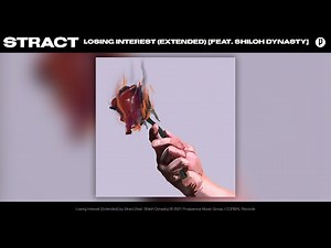 Stract - Losing Interest (Extended) [feat. Shiloh Dynasty]