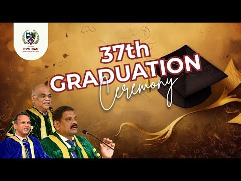 37th Graduation Day Highlights | RVS CAS