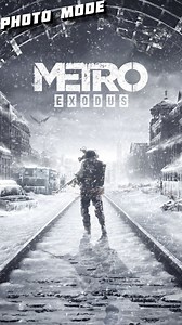Metro Exodus "Мод Фоторежима" [v1.0.4]