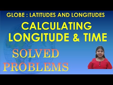 How to Calculate Time from Longitude |Solved problems on Longitude and Time| Longitudes and Time|#53