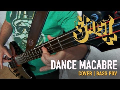 Ghost - Dance Macabre | Cover | Bass POV