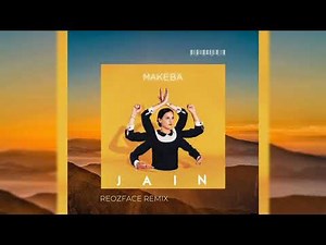 JAIN - MAKEBA (REOZFACE HOUSE REMIX)