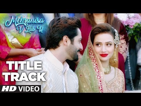 Mehrunisa V Lub U Video Song (Title Track) | Danish Taimoor, Sana Javed, Jawed sheik