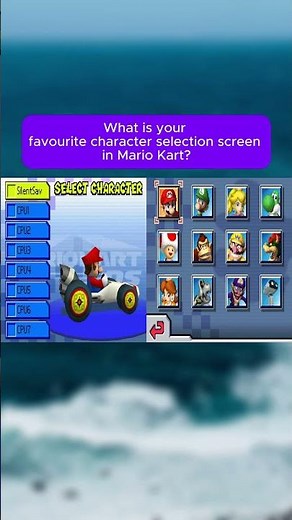 What is your favourite character selection screen in Mario Kart?🏁🍄