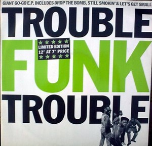 Trouble Funk - Trouble