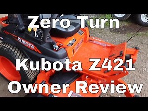 Kubota Z421 Zero Turn Mower Owner Review