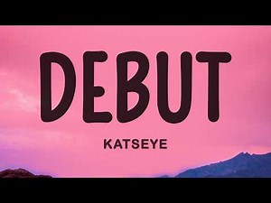 KATSEYE - Debut (Lyrics)