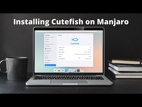 Installing Cutefish Desktop on Manjaro Linux!