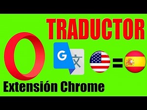 COMO INSTALAR TRADUCTOR GOOGLE EN NAVEGADOR OPERA | 2019 |