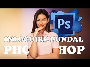 Cum sa Schimbi Fundalul unei Poze in Photoshop | TUTORIAL