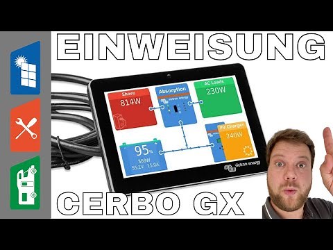 Einweisung in den Victron Energy Cerbo GX mit Multiplus Kombiwechselrichter