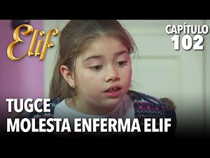 Tugce molesta enferma Elif | Elif Capitulo 102