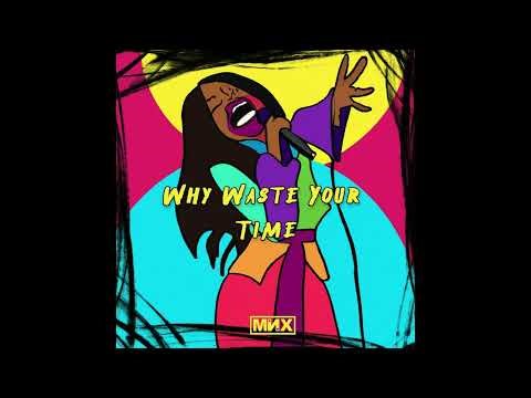 [Dance] MNX - "Why Waste Your Time"