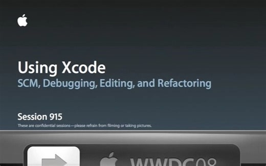 Xcode 使用教程 WWDC 2008 Session 915