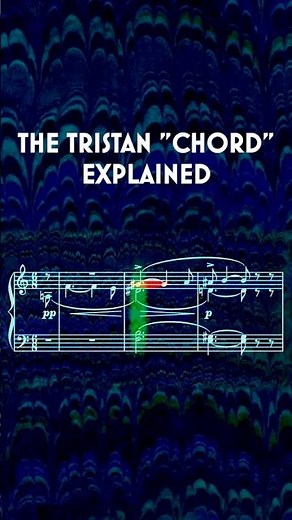 The Tristan Chord Explained