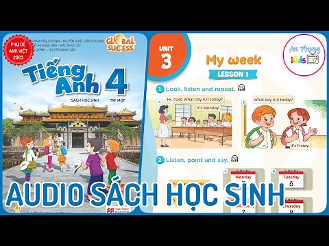 Unit 3 My Week | Audio Sách Học Sinh Tập 1 Tiếng Anh 4 Global Success Lớp 4 mới 2023 Phụ Đề Anh Việt
