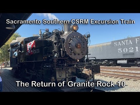Sacramento Southern CSRM Excursion Train Featuring the Return of Granite Rock S100 10 4K60