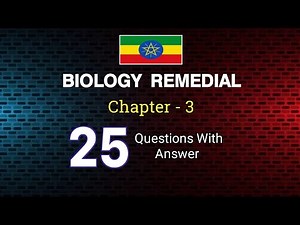 Biology Remedial Chapter - 3 Quiz 25 Questions with Answers/ Remedial 2017/ሪሜዲያል