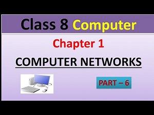 Class 8 Chapter 1 Computer Networks || Part 6 ||