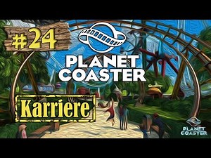 Planet Coaster Karriere #24 - Geldregeln! [LET'S PLAY] [DEUTSCH] [HD+]