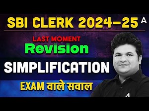 SBI Clerk Maths 2024-25 | Simplification | Last Moment Revision | Quants by Shantanu Shukla