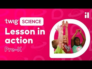 Twig Science in Action | Pre-K