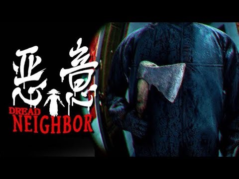 MY NEIGHBOR IS HIDING SOMETHING BIG..... | DREAD NEIGHBOR