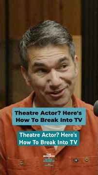 Theatre Actor? Here's How To Break Into TV