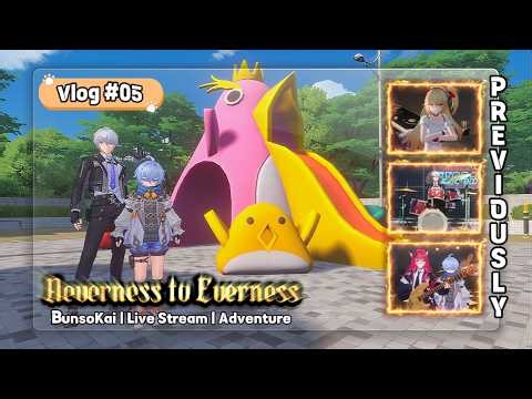 NTE: Live Stream | Vlog #05 | BunsoKai Adventure | [Neverness to Everness]