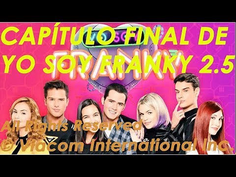 Capítulo Final de Yo Soy Franky Tercera Temporada