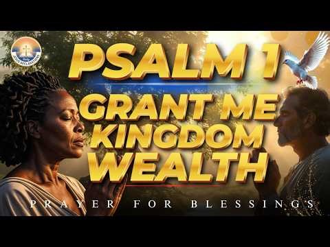 Psalm 1 Prayer for Prosperity | Scriptural Declarations for a Blessed Life