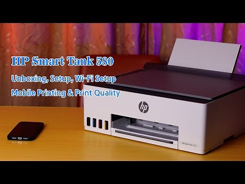 HP Smart Tank 580 - Unboxing, Setup, Wi-Fi Setup, & Test Print