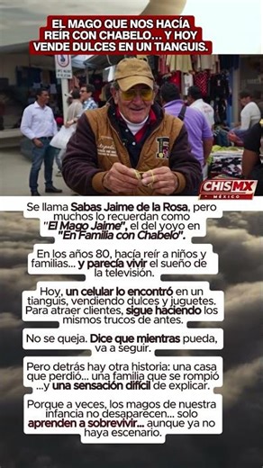 El mago de Chabelo que hoy vende dulces… y sigue haciendo sonreír ✨🕊️