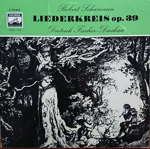Robert Schumann, Dietrich Fischer-Dieskau - Liederkreis Op. 39 (Nach Gedichten Von Joseph Von Eichendorff)