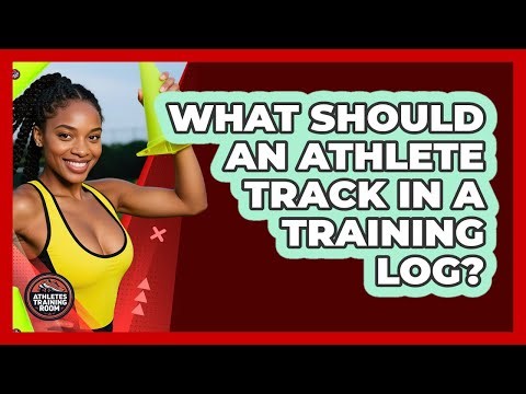 What Should An Athlete Track In A Training Log?